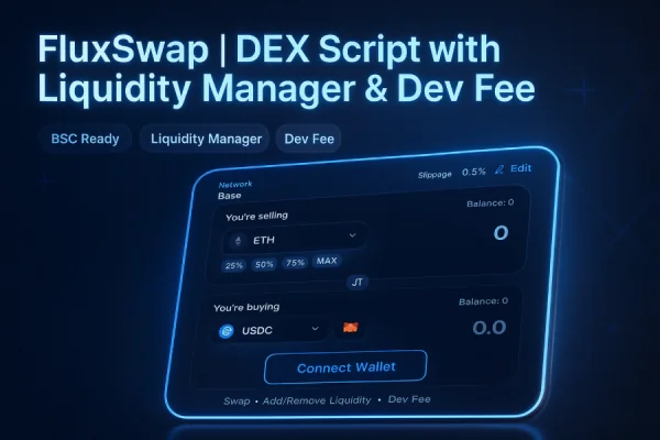 FluxSwap | BSC DEX Script with Liquidity Manager & Dev Fee